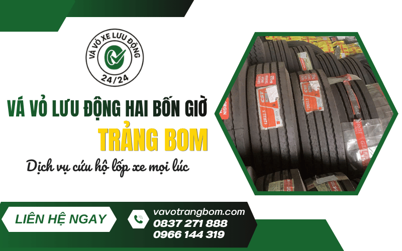 vá vỏ lưu động hai bốn giờ Trảng Bom