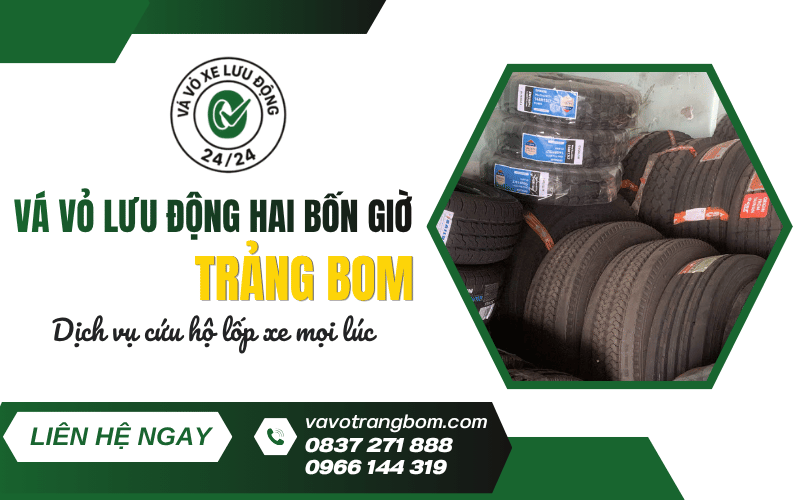 vá vỏ lưu động hai bốn giờ Trảng Bom