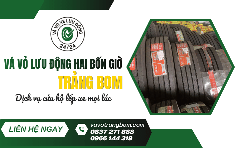 vá vỏ lưu động hai bốn giờ Trảng Bom