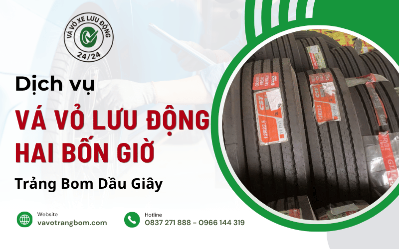 vá vỏ lưu động hai bốn giờ Trảng Bom Dầu Giây