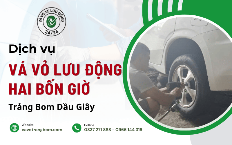 vá vỏ lưu động hai bốn giờ Trảng Bom Dầu Giây
